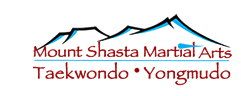 Mount Shasta Martial Arts : Taekwondo, Yongmudo, Self-Defense
