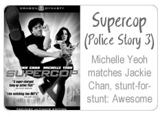 Michelle Yeoh: Supercop (Police Story 3)